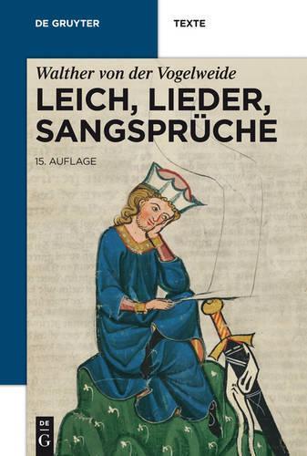 Leich, Lieder, Sangsprüche: (de Gruyter Texte)