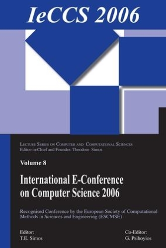 International e-Conference of Computer Science 2006: Additional Papers from ICNAAM 2006 and ICCMSE 2006