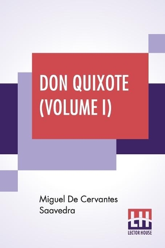 Don Quixote (Volume I): Translated By John Ormsby
