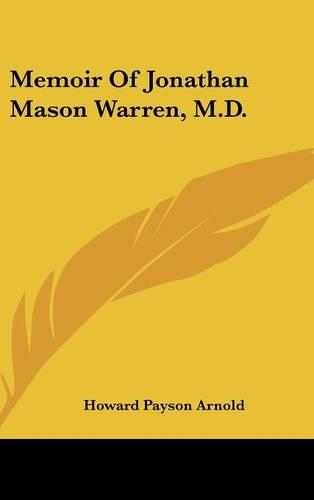Memoir Of Jonathan Mason Warren, M.D.
