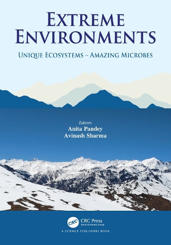 Extreme Environments: Unique Ecosystems – Amazing Microbes
