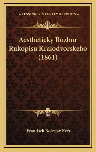 Aestheticky Rozbor Rukopisu Kralodvorskeho (1861)