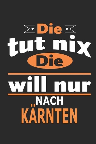 Die tut nix Die will nur nach Kärnten