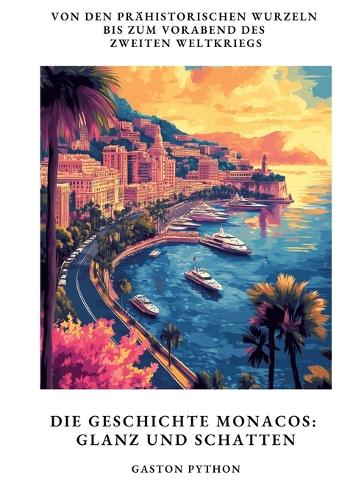 Die Geschichte Monacos