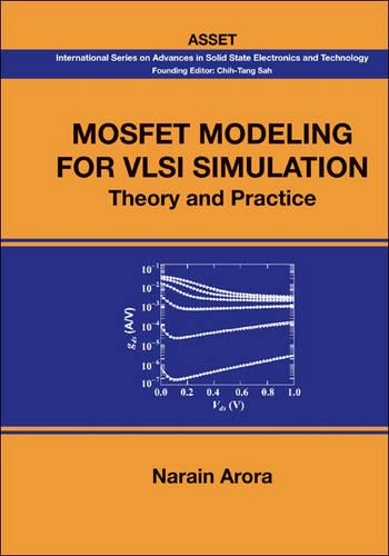 Mosfet Modeling for Vlsi Simulation: Theory and Practice