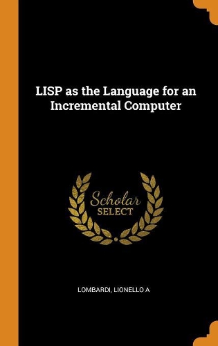LISP as the Language for an Incremental Computer