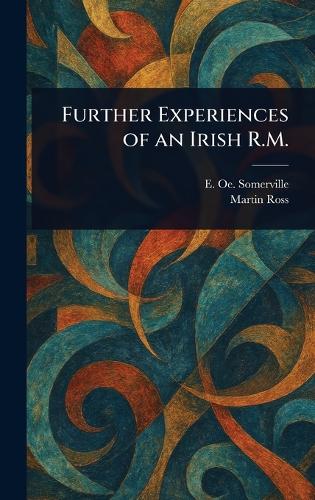 Further Experiences of an Irish R.M.