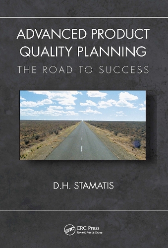 Advanced Product Quality Planning: The Road to Success(Practical Quality of the Future)