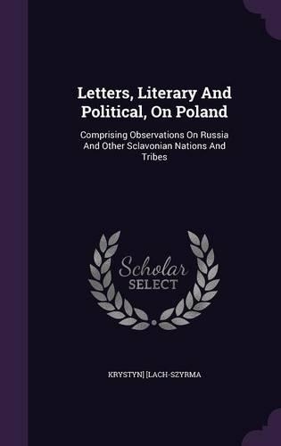 Letters, Literary and Political, on Poland