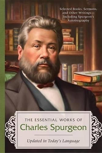 Essential Works of Charles Spurgeon