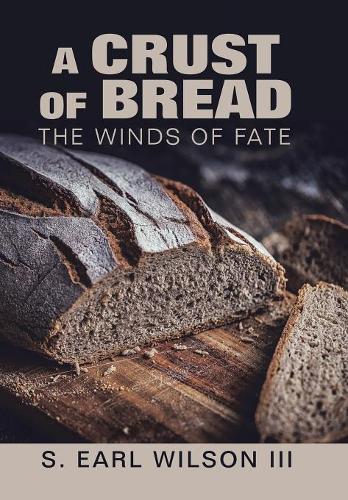 A Crust of Bread: The Winds of Fate