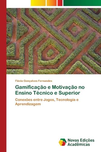 Gamificação e Motivação no Ensino Técnico e Superior