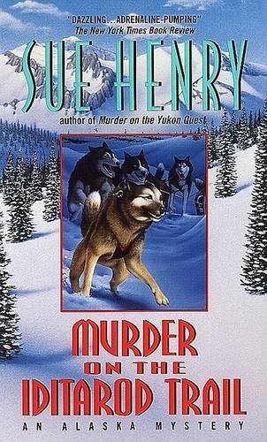 Murder on the Iditarod Trail: An Alaska Mystery