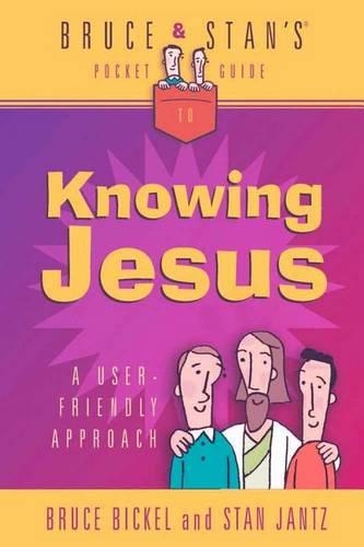 Bruce & Stan's Pocket Guide to Knowing Jesus: (Bruce & Stan's Pocket Guides)