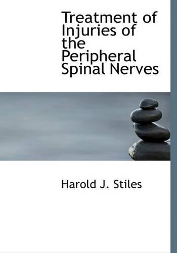 Treatment of Injuries of the Peripheral Spinal Nerves