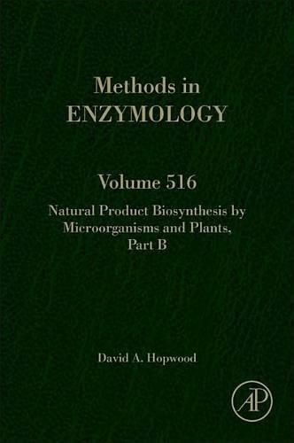 Natural Product Biosynthesis by Microorganisms and Plants Part B: (Methods in Enzymology)