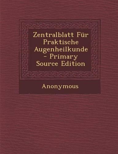 Zentralblatt Fur Praktische Augenheilkunde