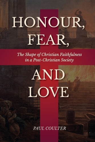 Honour, Fear, and Love