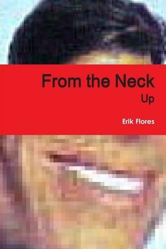 From the Neck Up