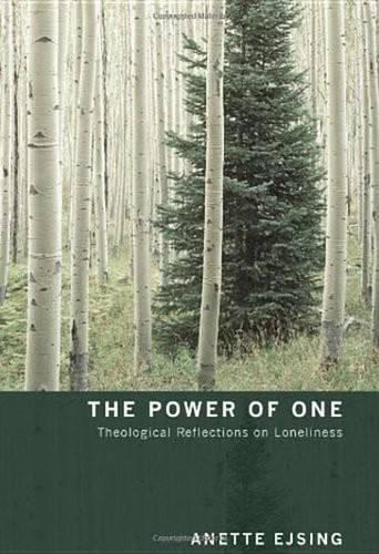The Power of One: Theological Reflections on Loneliness