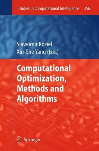 Computational Optimization, Methods and Algorithms: (356 Studies in Computational Intelligence)