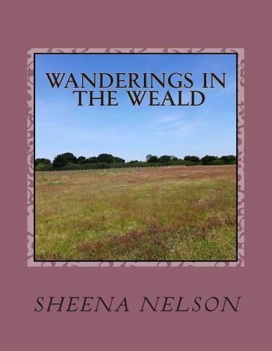 Wanderings in the Weald: The beauty of Kent