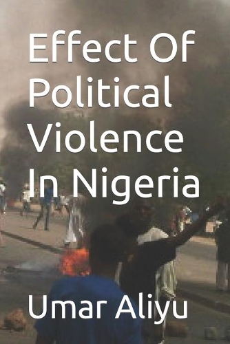 Effect Of Political Violence In Nigeria