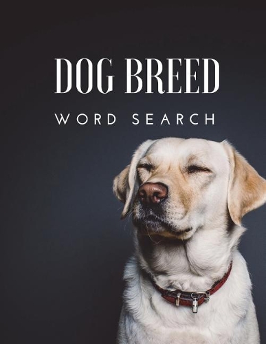 Dog Breed Word Search: for Dog Lovers, Activity Book, for Kids and Adults, All Ages(Elite Puzzles)