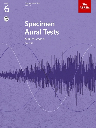 Specimen Aural Tests, Grade 6 with CD: new edition from 2011(Specimen Aural Tests (ABRSM))