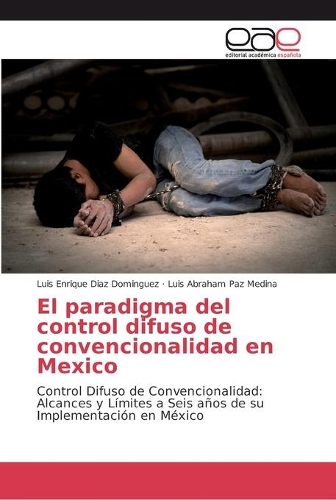 El paradigma del control difuso de convencionalidad en Mexico