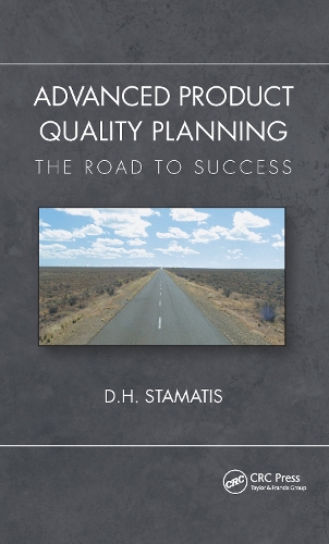 Advanced Product Quality Planning: The Road to Success(Practical Quality of the Future)