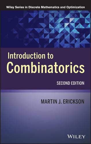 Introduction to Combinatorics: (79 Wiley Series in Discrete Mathematics and Optimization)