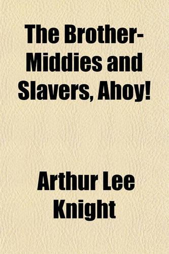 The Brother-Middies and Slavers, Ahoy!