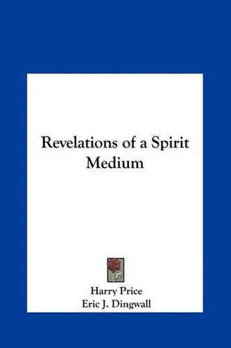 Revelations of a Spirit Medium