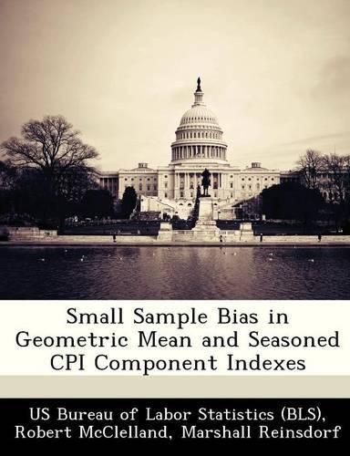 Small Sample Bias in Geometric Mean and Seasoned CPI Component Indexes