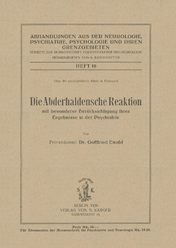 Die Abderhaldensche Reaktion mit besonderer Berücksichtigung ihrer Ergebnisse in der Psychiatrie: (10 Key Issues in Mental Health)