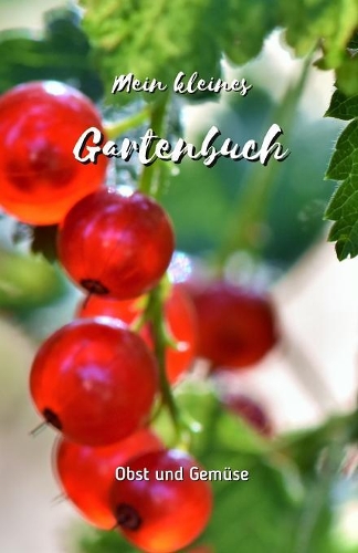Mein kleines Gartenbuch