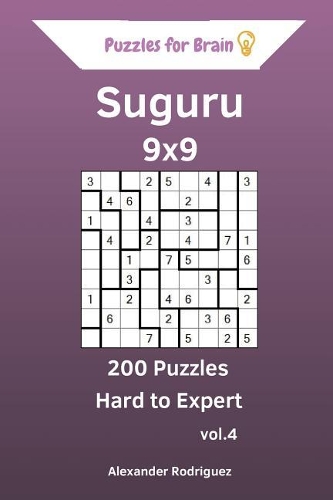 Puzzles for Brain Suguru - 200 Hard to Expert 9x9 vol. 4: (4 Suguru)