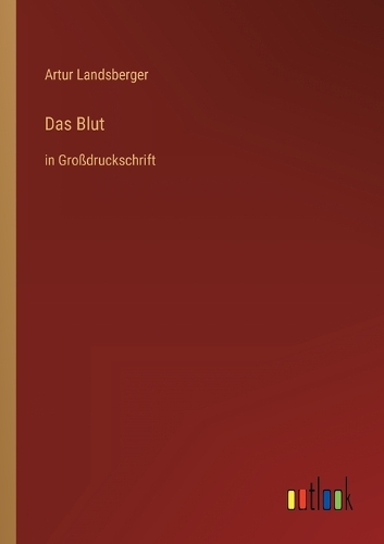 Das Blut: in Großdruckschrift