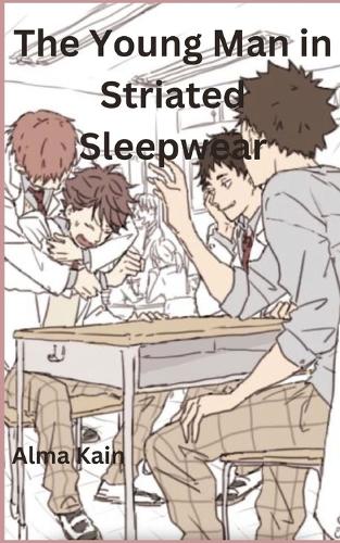 The Young Man in Striated Sleepwear