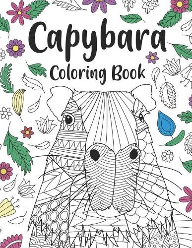 Capybara Coloring Book: A Cute Adult Coloring Books for Capybara Owner, Best Gift for Capybara Lovers