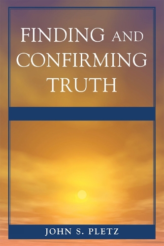 Finding and Confirming Truth