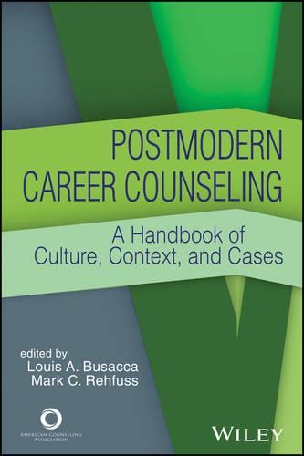 Postmodern Career Counseling: A handbook of culture, context, and cases