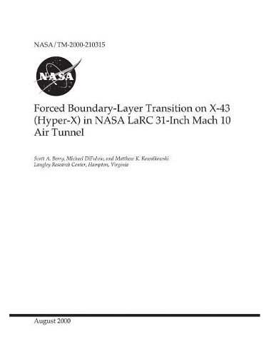 Forced Boundary-Layer Transition on X-43 (Hyper-X) in NASA Larc 31 Mach 10 Air Tunnel