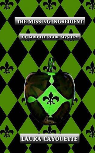 The Missing Ingredient: A Charlotte Reade Mystery(3 Charlotte Reade Mysteries)