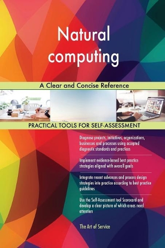 Natural computing A Clear and Concise Reference