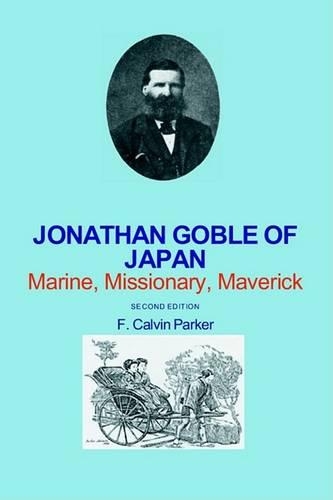 Jonathan Goble of Japan: Marine, Missionary, Maverick