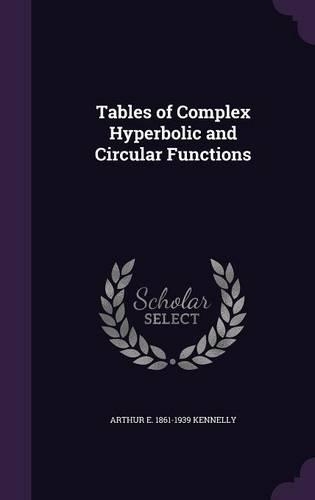 Tables of Complex Hyperbolic and Circular Functions