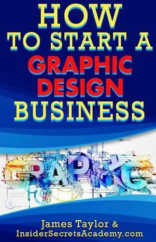How to Start a Graphics Design Business