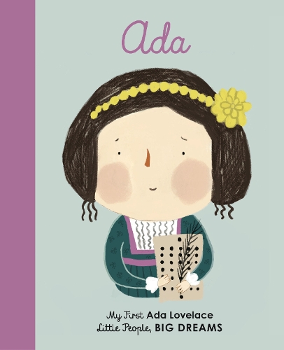Ada Lovelace: Volume 10 My First Ada Lovelace(Little People, BIG DREAMS)